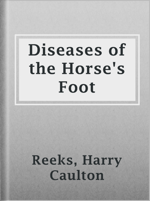 Title details for Diseases of the Horse's Foot by Harry Caulton Reeks - Available